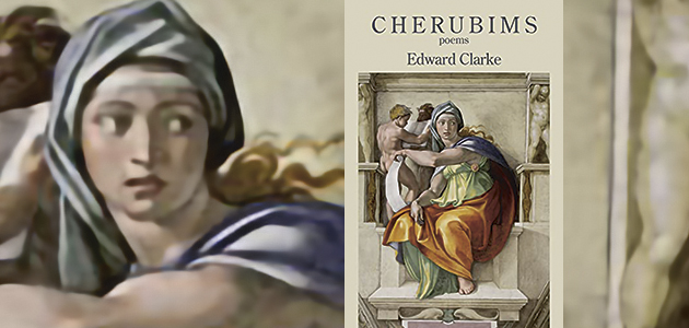 Cherubims: Poems, by Edward Clarke