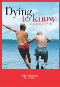 Dying to Know – bringing death to life