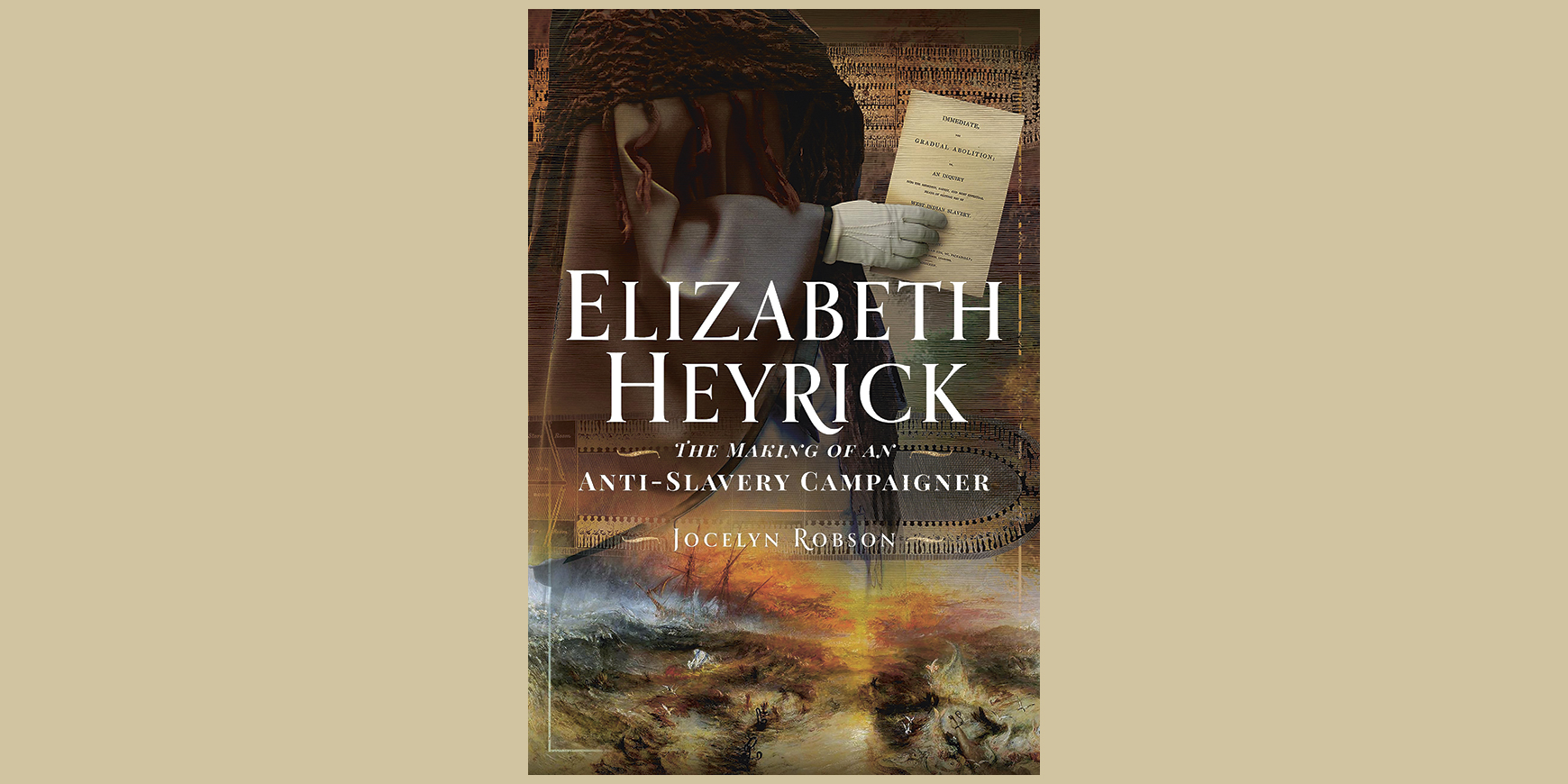 Elizabeth Heyrick: The making of an anti-slavery campaigner