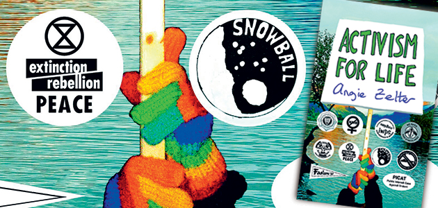 Activism for Life, by Angie Zelter