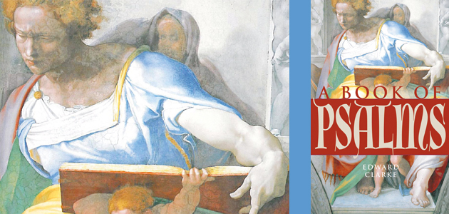 A Book of Psalms, by Edward Clarke