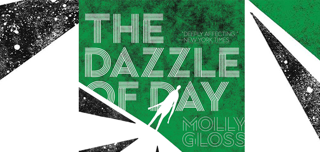 The Dazzle of Day by Molly Gloss