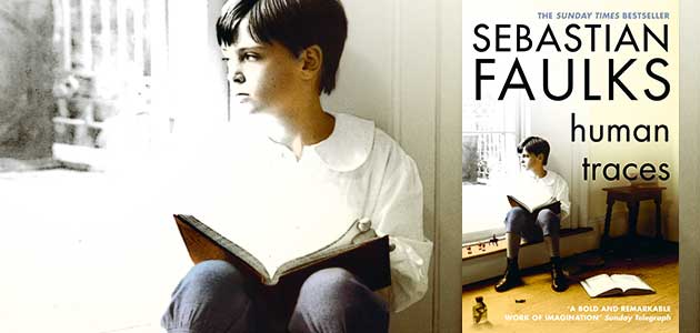 Human Traces, by Sebastian Faulks