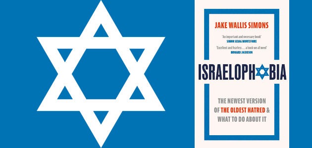 Israelophobia: The newest version of the oldest hatred and what to do about it, by Jake Wallis Simon