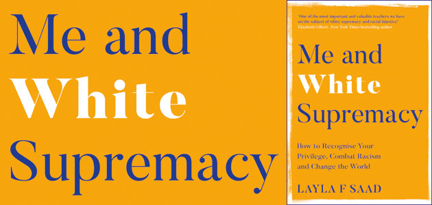 Me and White Supremacy by Layla F Saad