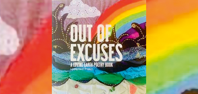 Out of Excuses: The Loving Earth poetry book, edited by Tracey Martin