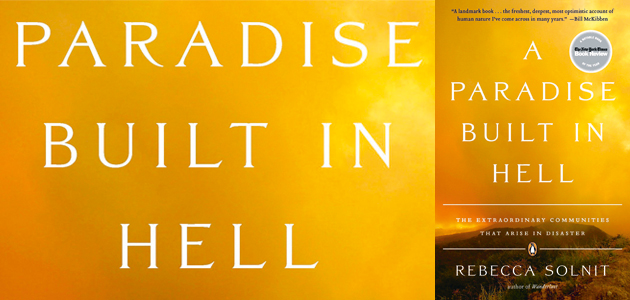 A Paradise Built in Hell, by Rebecca Solnit