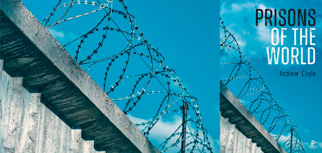 Prisons of the World, by Andrew Coyle