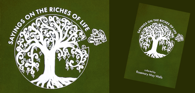 Sayings on the Riches of Life by Rosemary May Wells